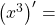 \left( x^3 \right)^{\prime} =